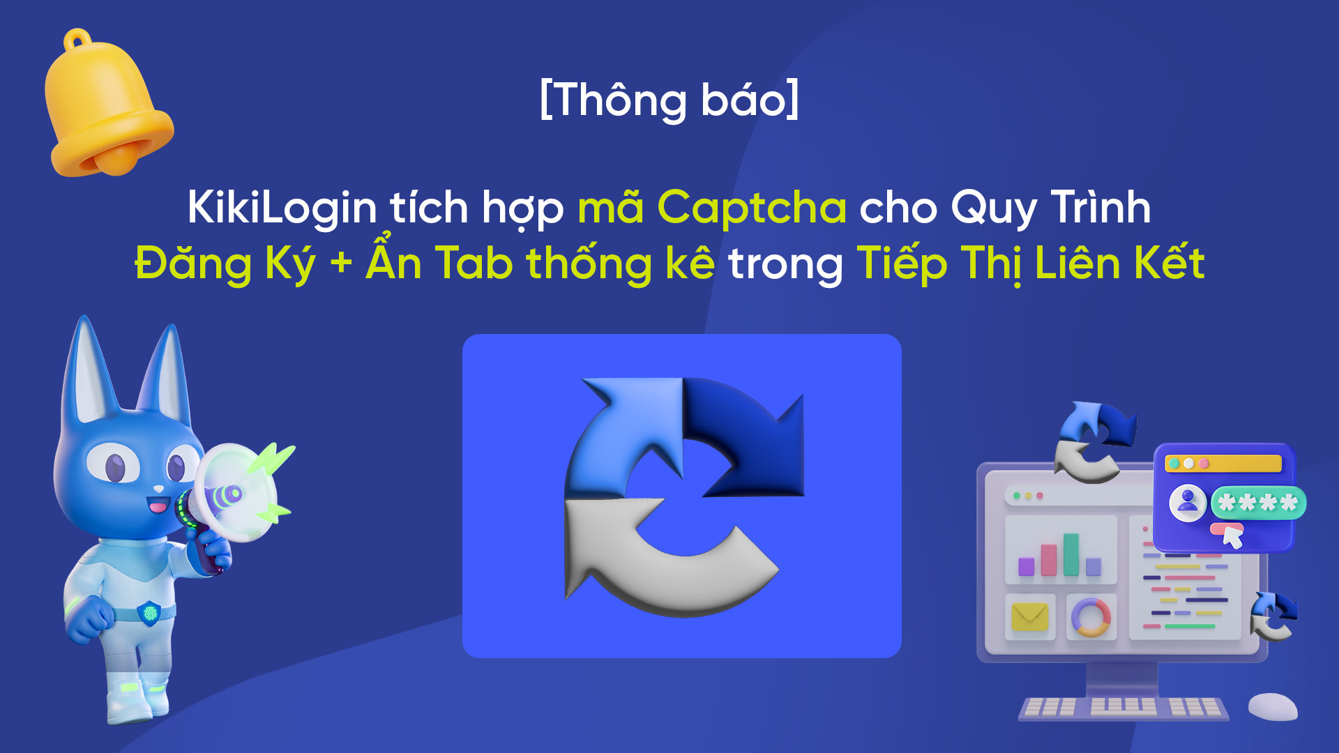 Thông báo: KikiLogin tích hợp mã Captcha cho quy trình đăng ký + Ẩn Tab thống kê trong tiếp thị liên kết